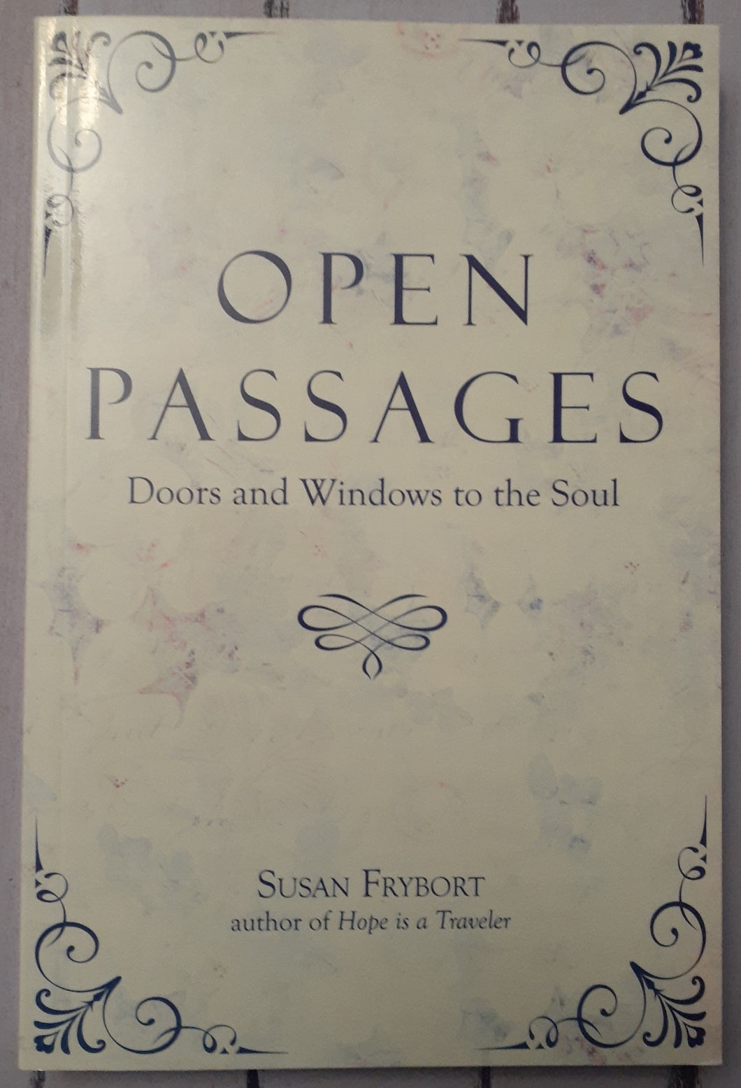 Open Passages - Doors and Windows to the Soul