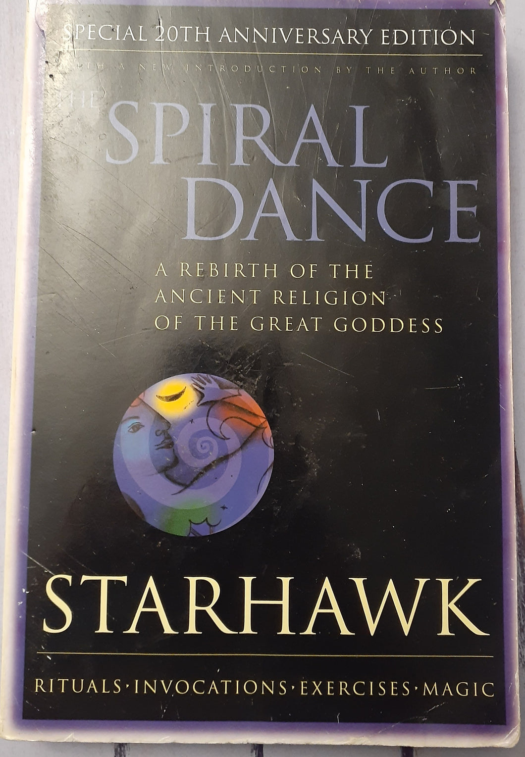 Spiral Dance: A Rebirth of the Ancient Religion of the Great Goddess