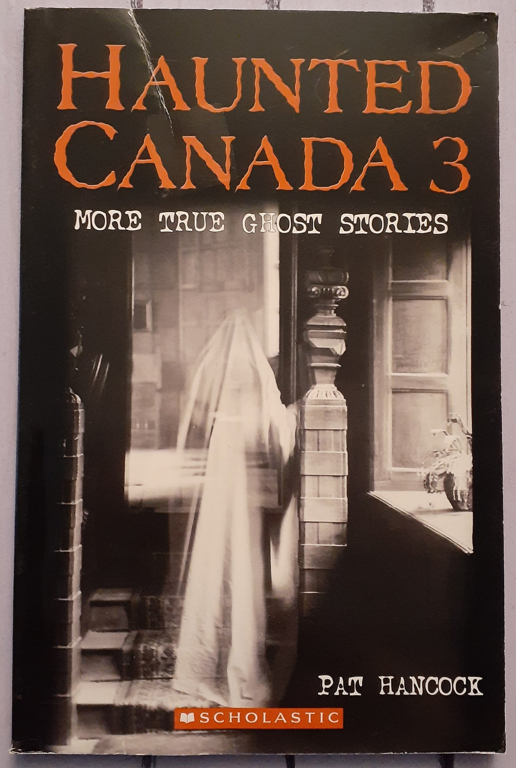 Haunted Canada 3: More True Ghost Stories