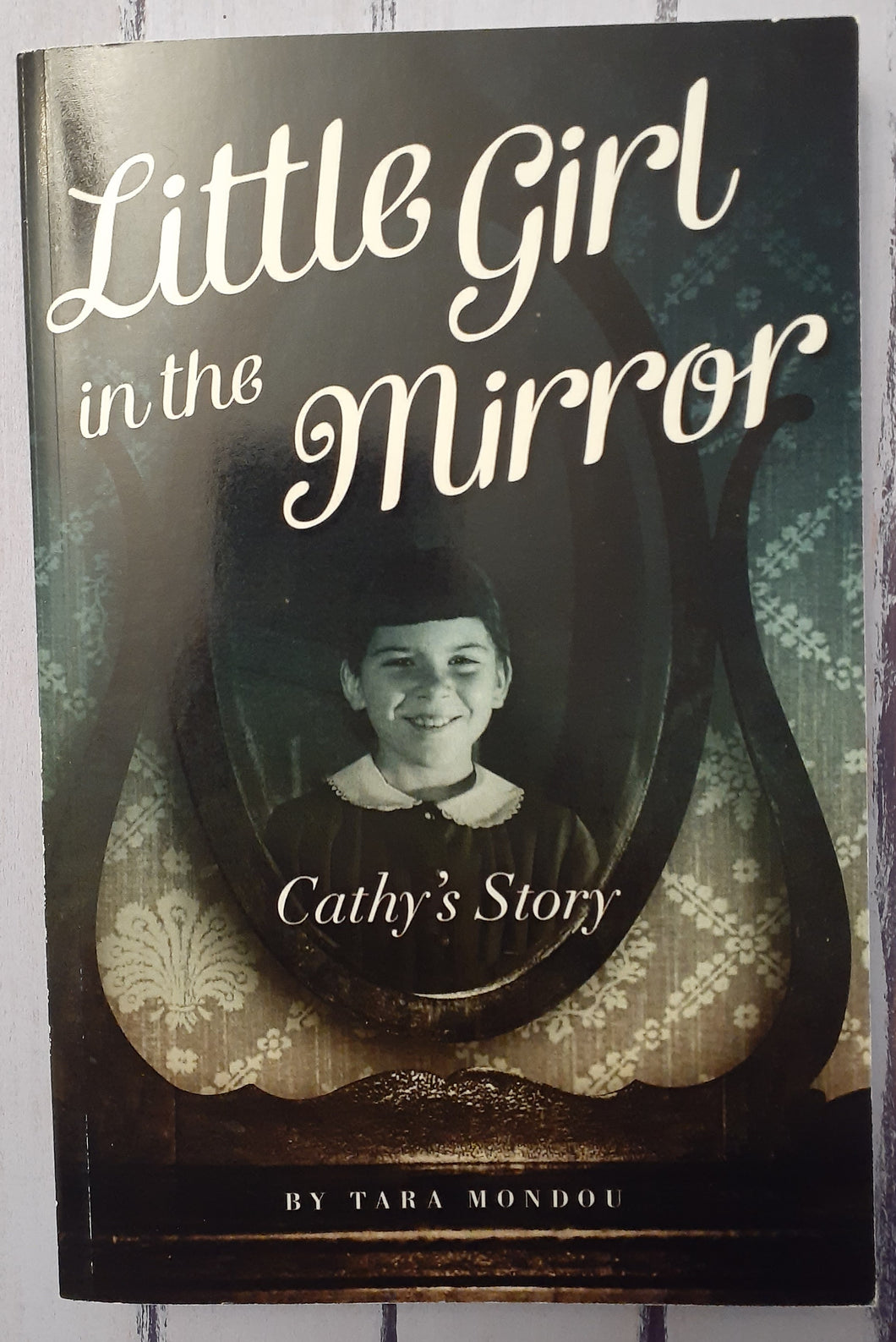 Little Girl in the Mirror - Cathy's Story