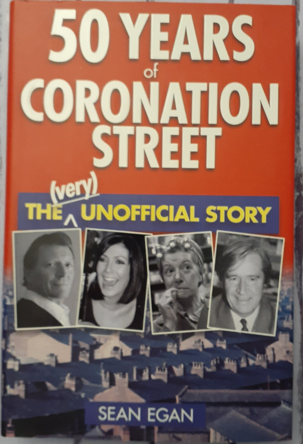 50 Years of Coronation Street: The (Very) Unofficial Story