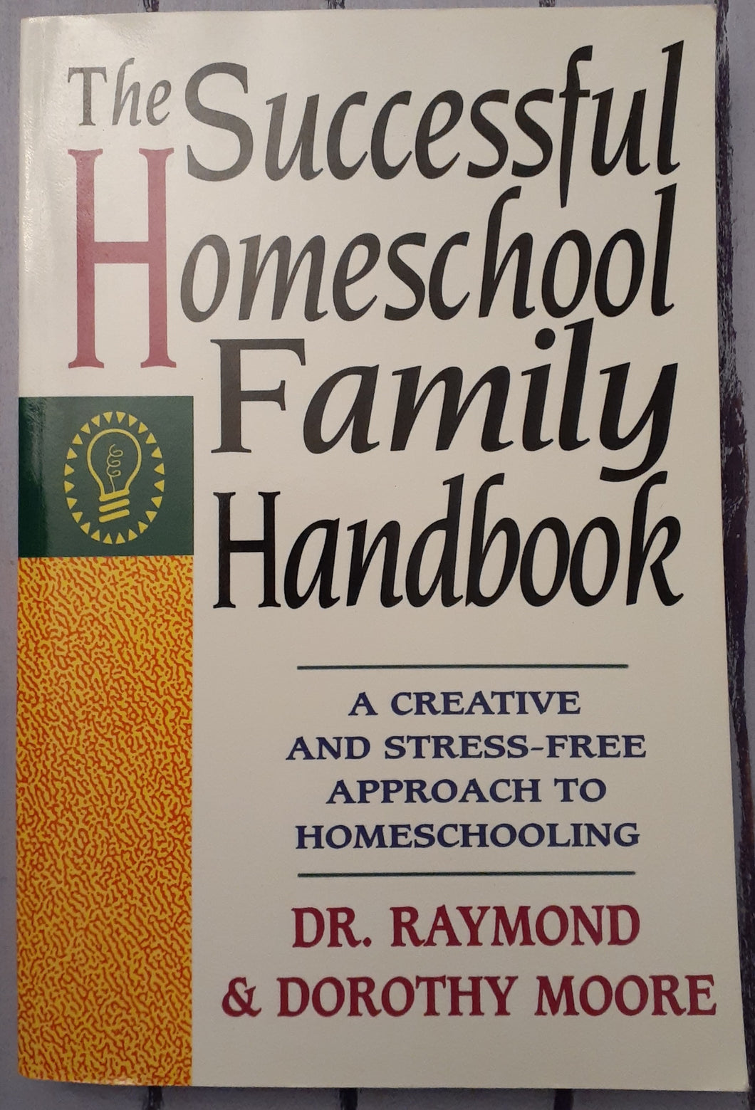 The Homeschool Family Handbook: A Creative and Stress-free Approach to Homeschooling