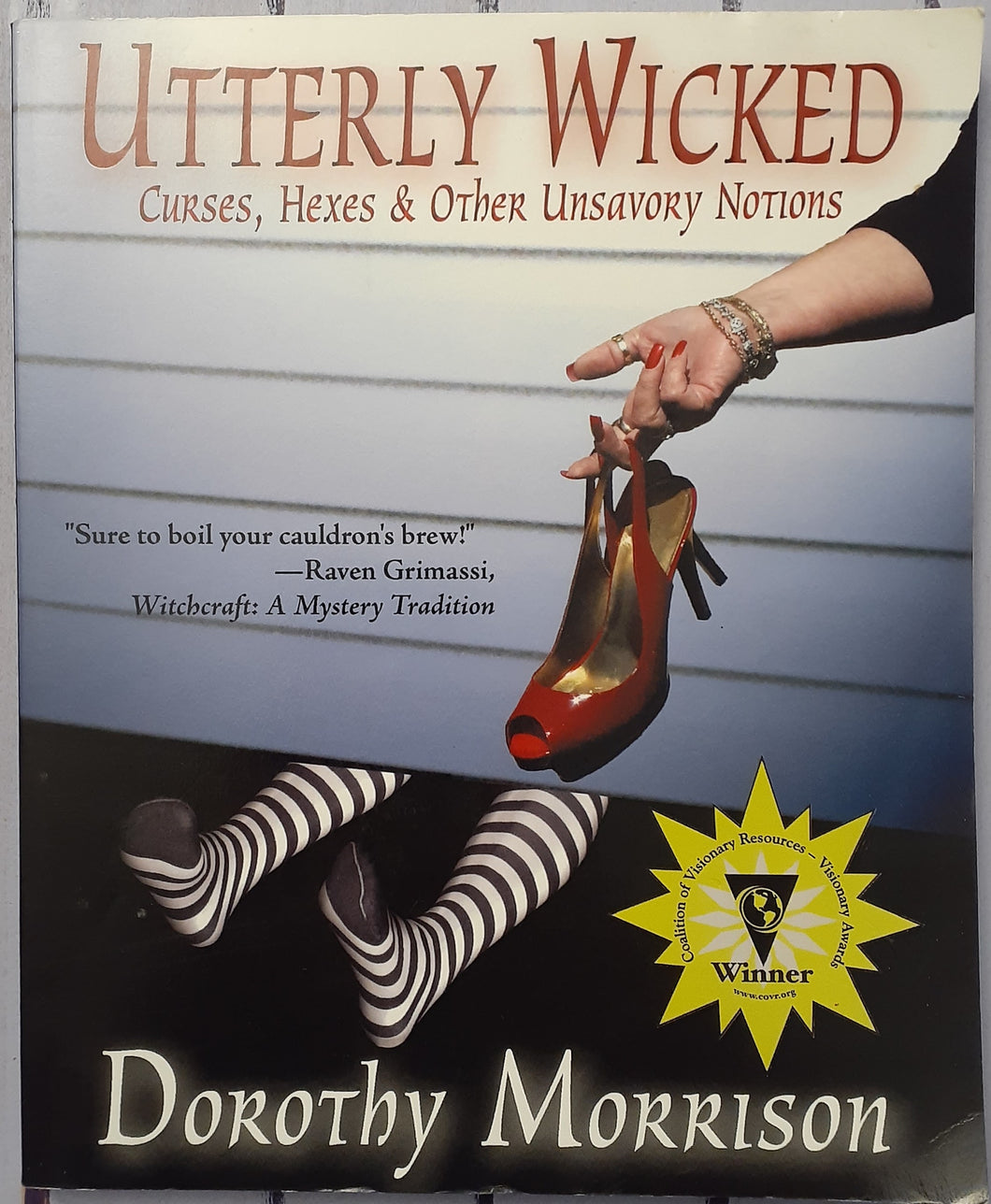 Utterly Wicked: Hexes, Curses, and Other Unsavory Notions