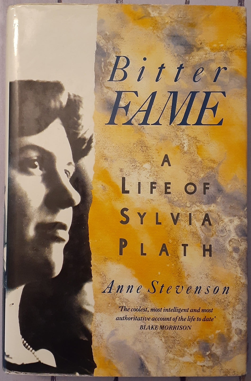 Bitter Fame: a Life of Sylvia Plath