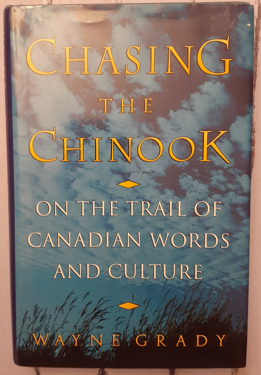 Chasing the Chinook: On the Trail of Canadian Words and Culture