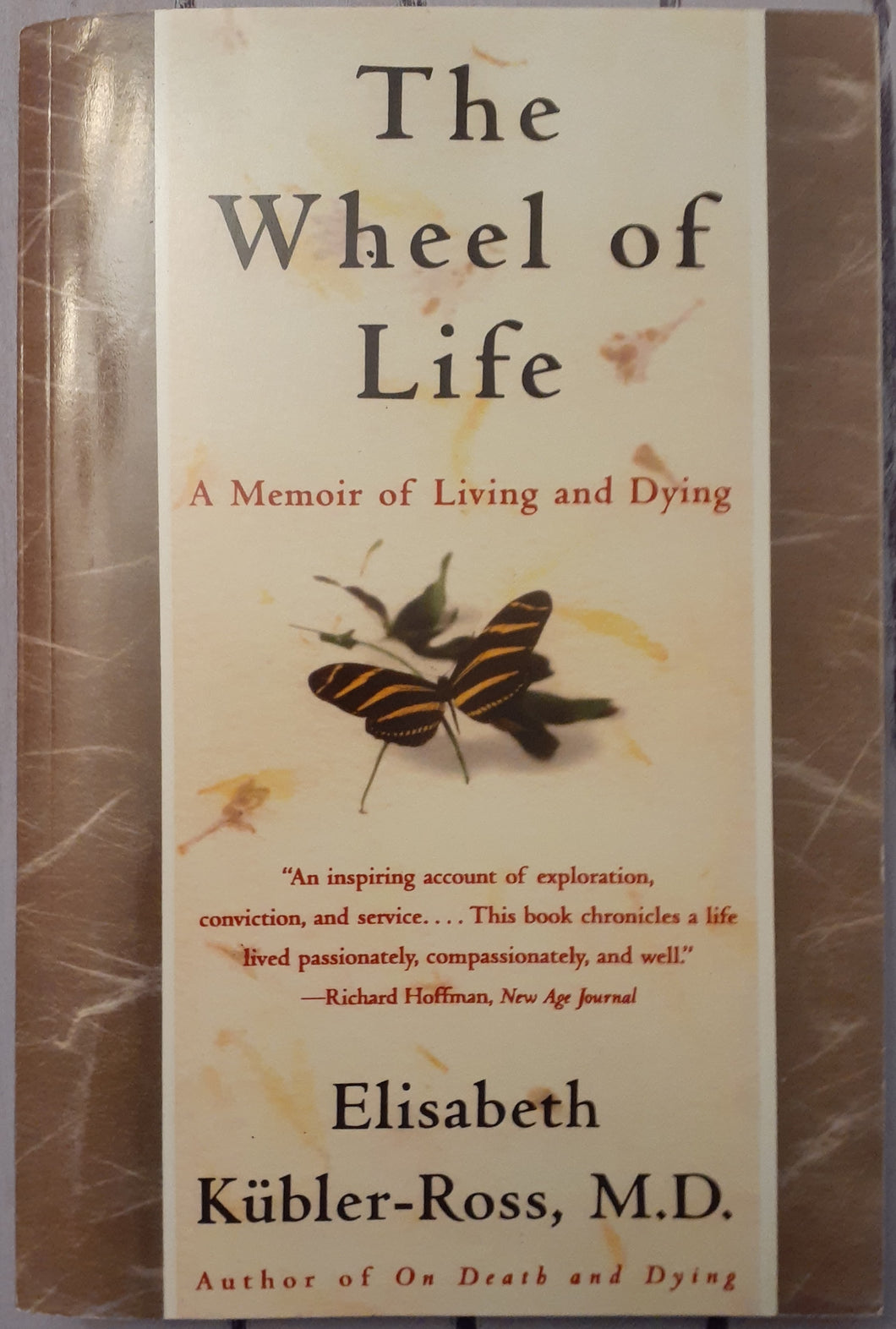 The Wheel of Life: A Memoir of Living and Dying