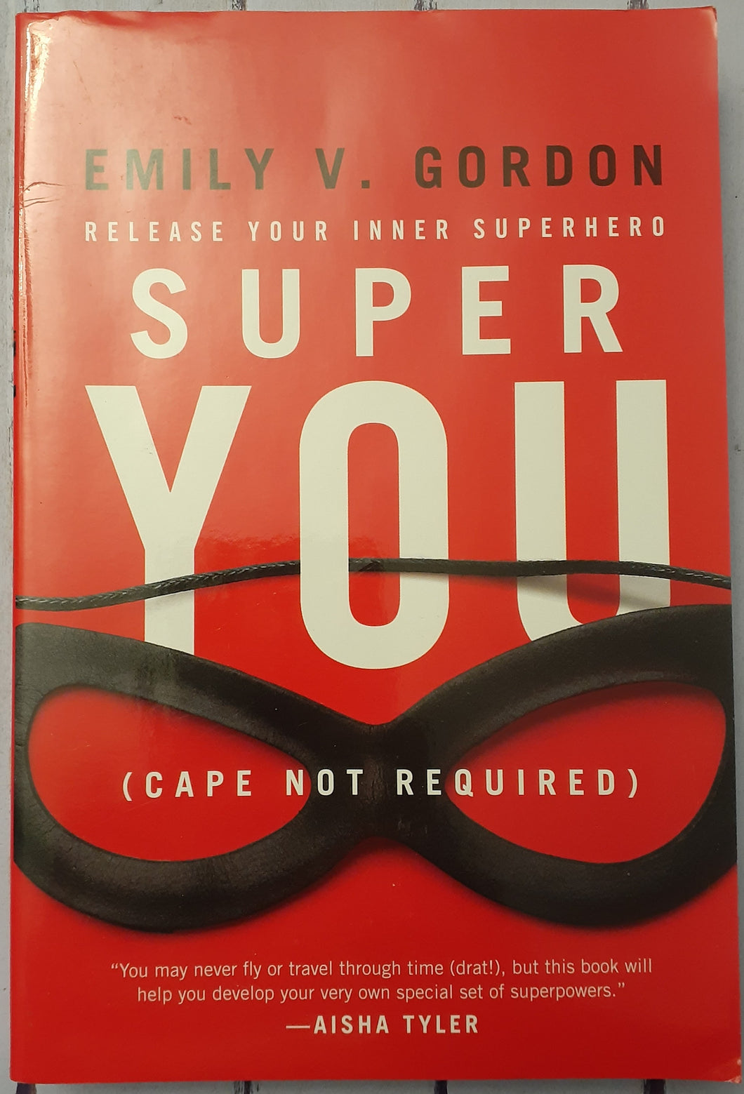 Super You: Release Your Inner Superhero