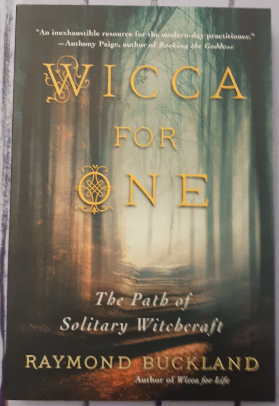 Wicca for One: The Path of Solitary Witchcraft