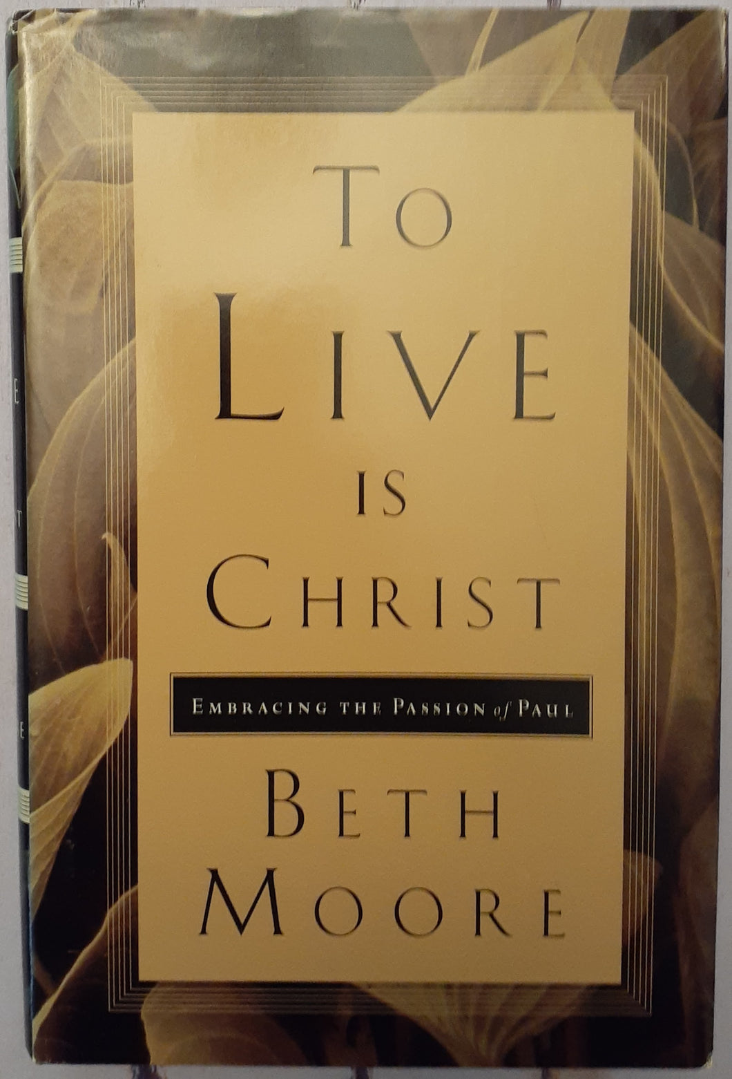 To Live is Christ: Embracing the Passion of Paul