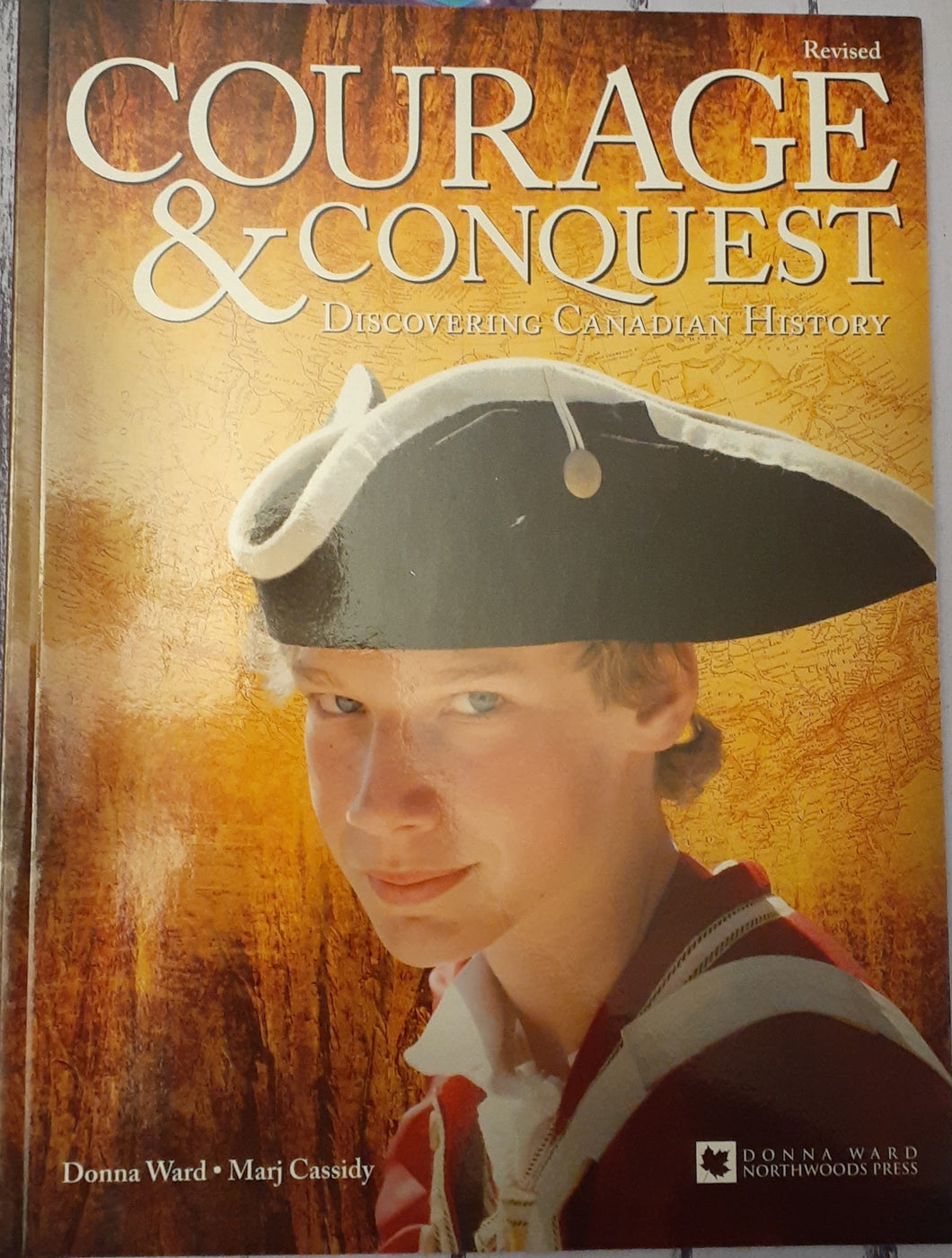 Courage & Conquest - Discovering Canadian History