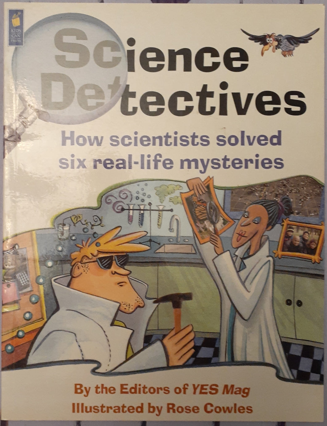 Science Detectives - How Scientists Solved Six Real-Life Mysteries