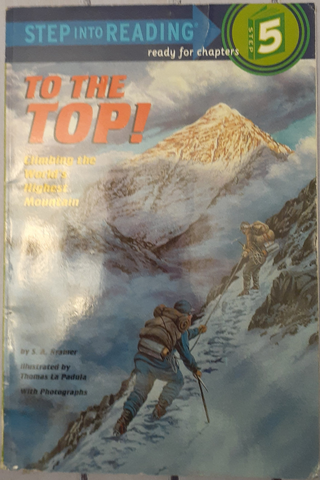 To The Top! Climbing the World's Highest Mountain