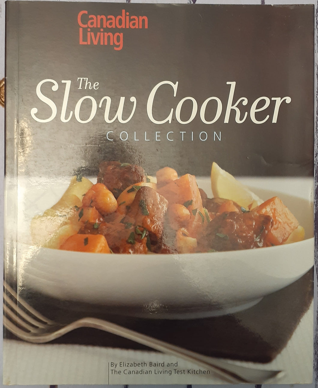 Canadian Living - The Slow Cooker Collection