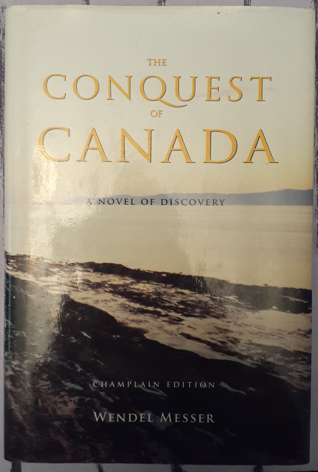 The Conquest of Canada: A Novel of Discovery