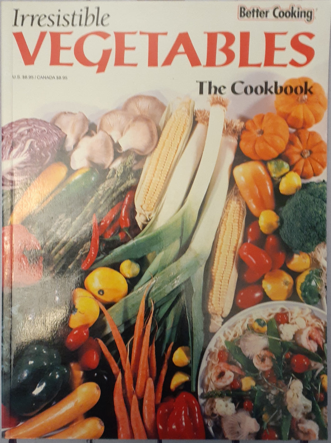 Irrestistable Vegetables -  The Cookbook