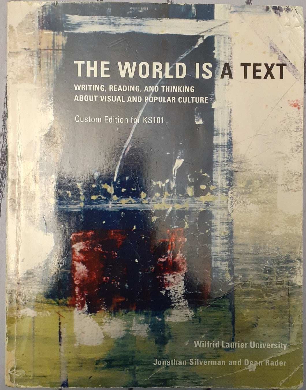 The World is a Text: Writing About Visual and Popular Culture