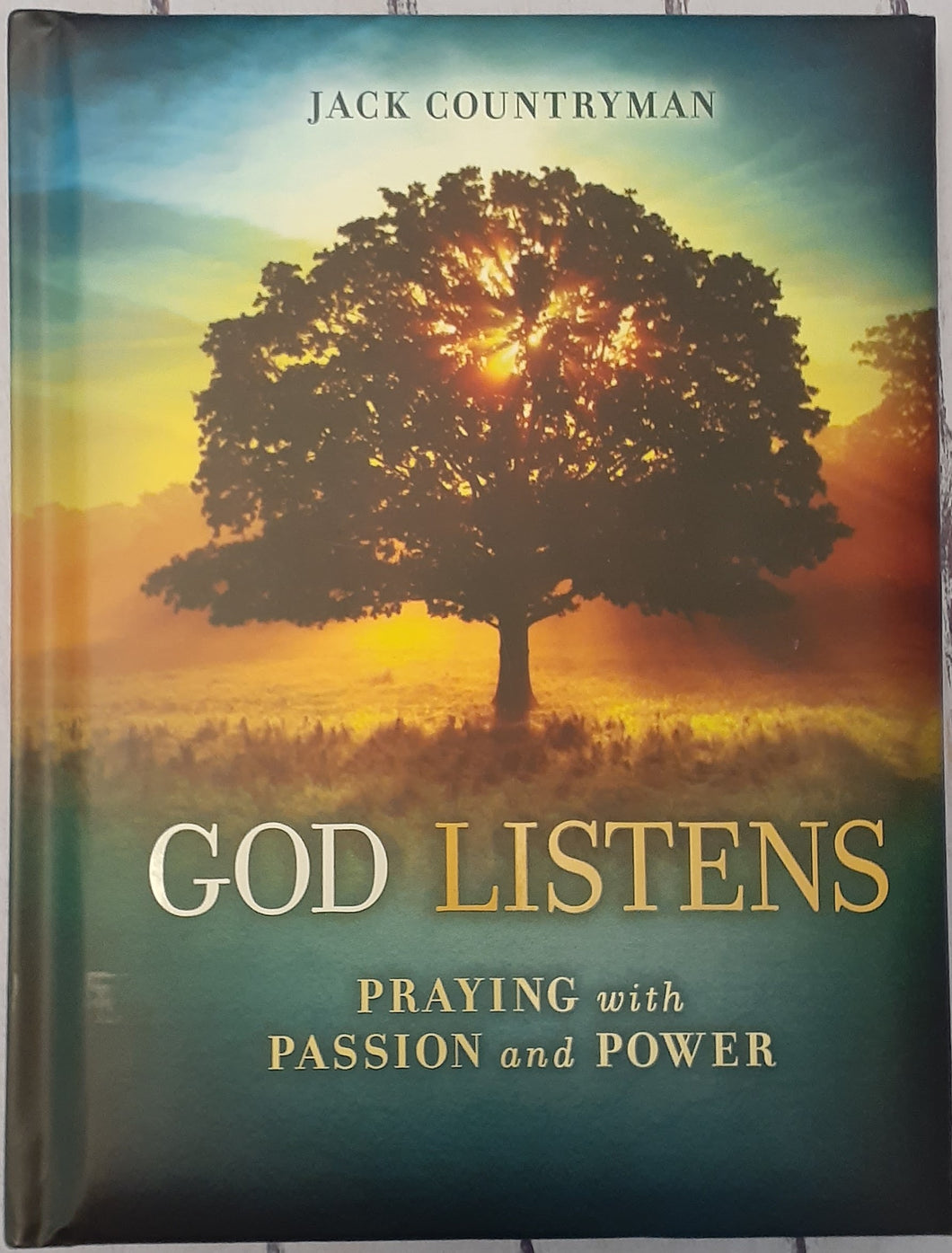 God Listens - Praying with Passion and Power