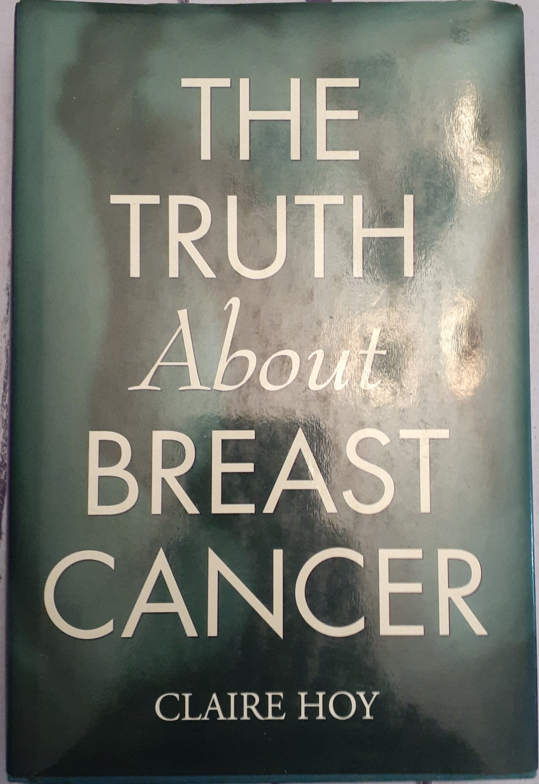 The Truth about Breast Cancer