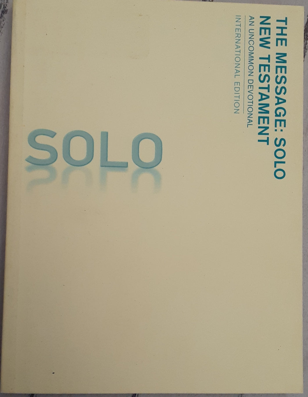 The Message Solo New Testament - An Uncommon Devotional