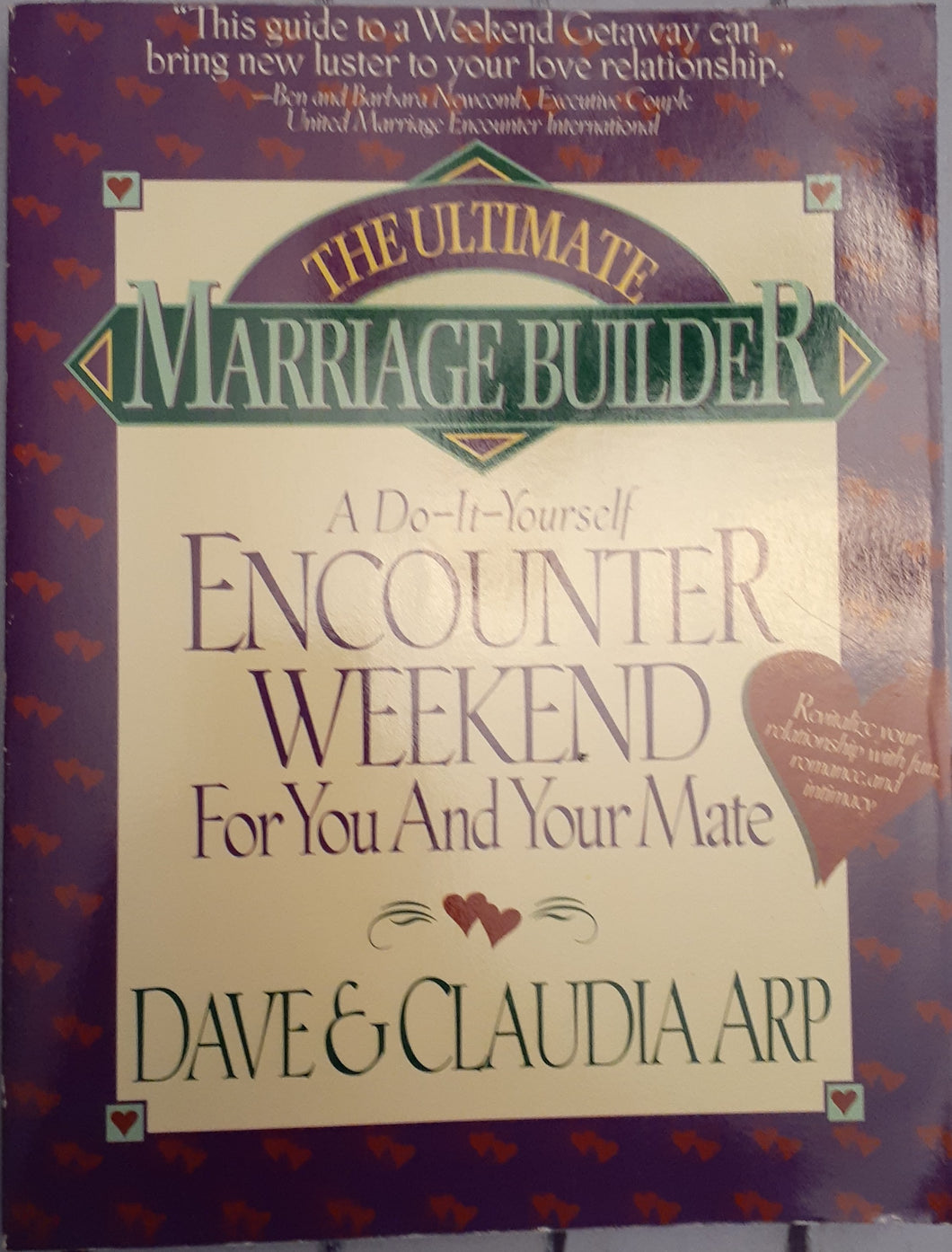Ultimate Marriage Builder: A Do-It-Yourself Encounter Weekend for You and Your Mate