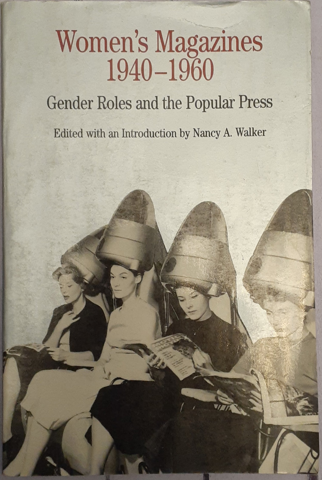 Women's Magazines, 1940-1960: Gender Roles and the Popular Press