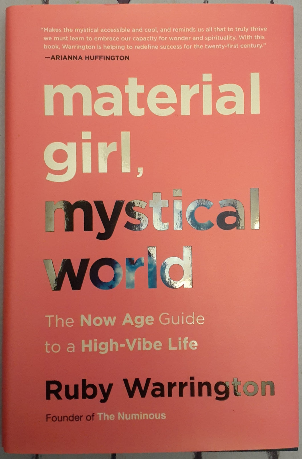Material Girl, Mystical World - The Now Age Guide to a High-Vibe Life