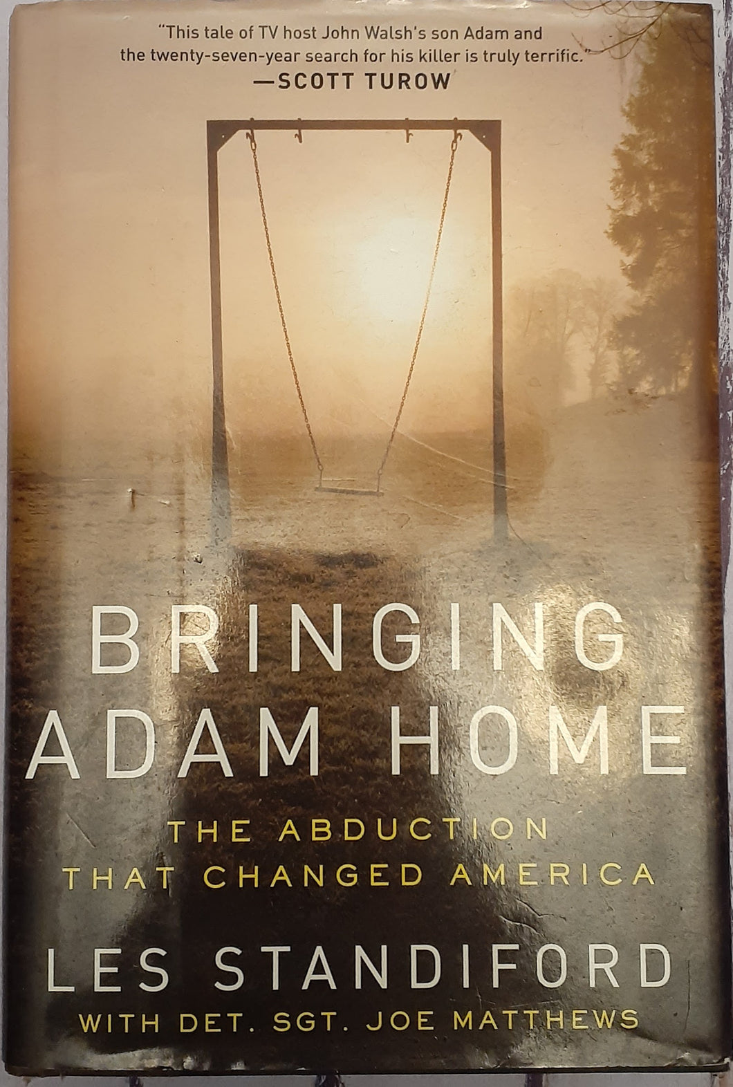 Bringing Adam Home: The Abduction That Changed America