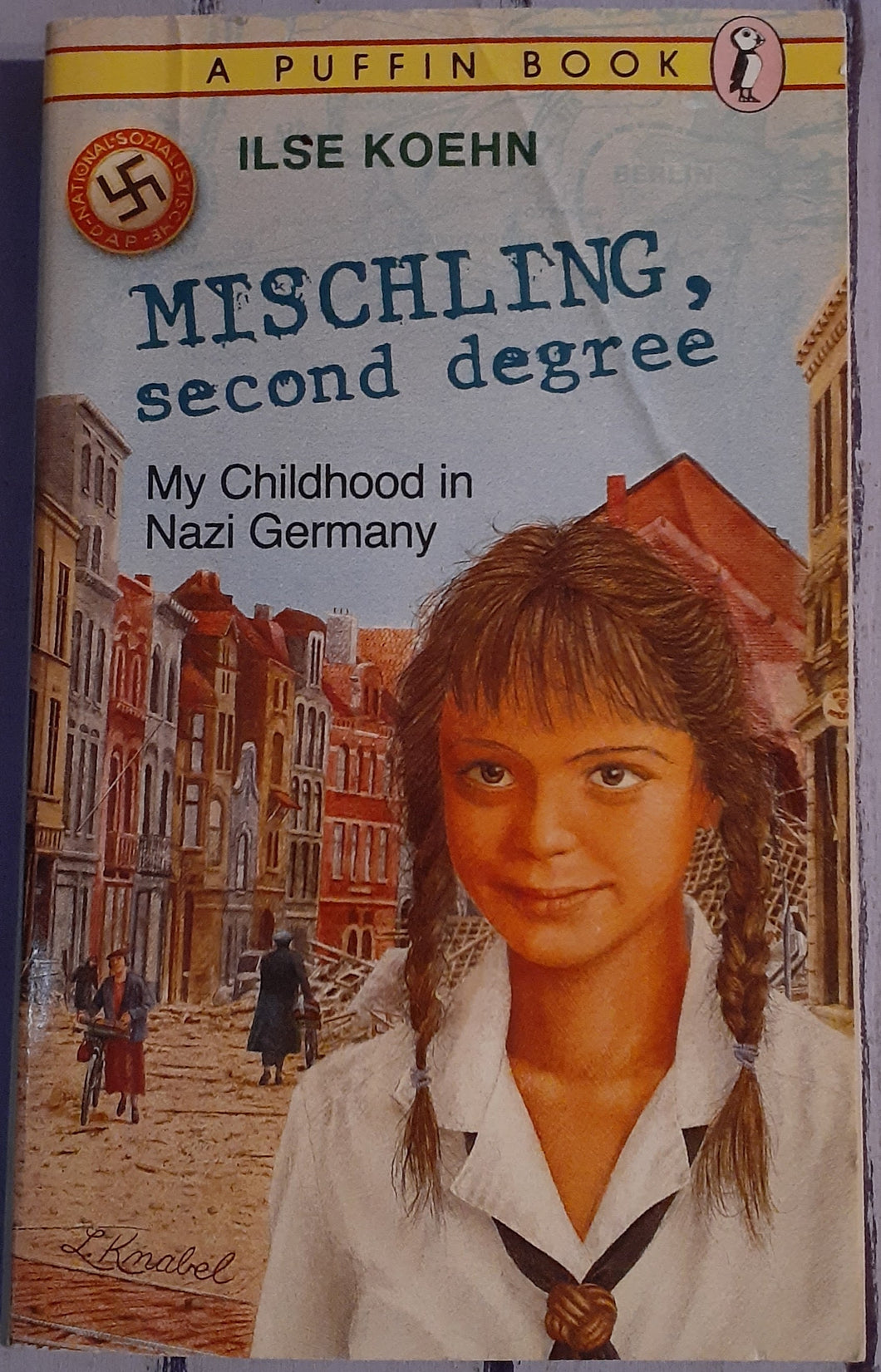 Mischling, Second Degree - My Childhood in Nazi Germany