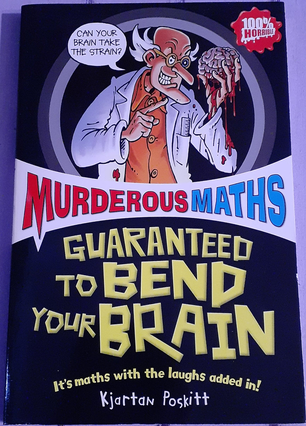 Murderous Maths - Guaranteed to Bend Your Brain