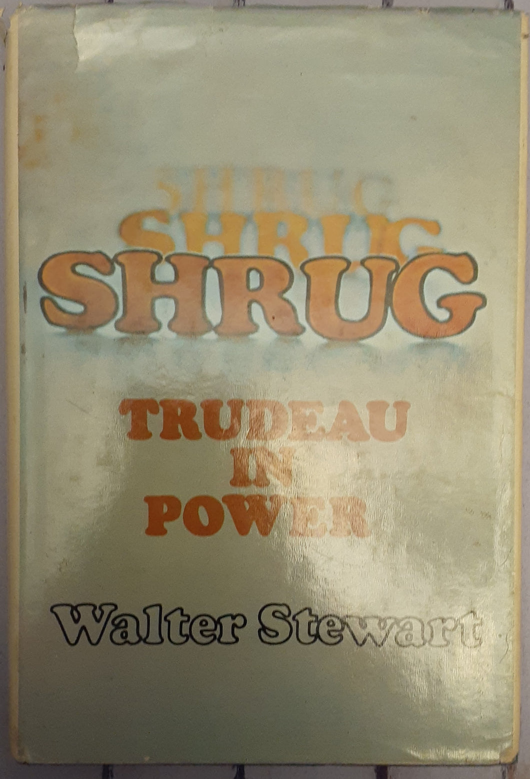 Shrug: Trudeau in Power