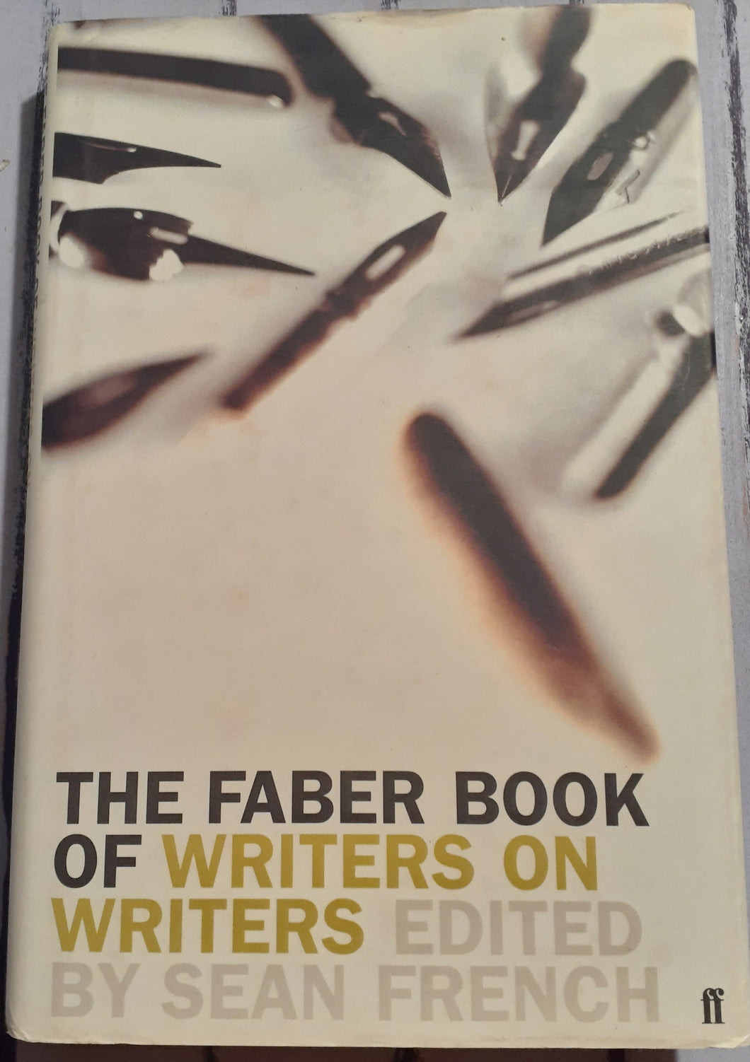The Faber Book of Writers on Writers