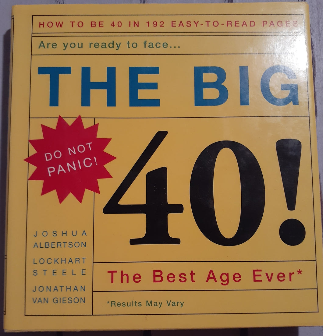 The Big 40: Are You Ready to Face the Best Age Ever