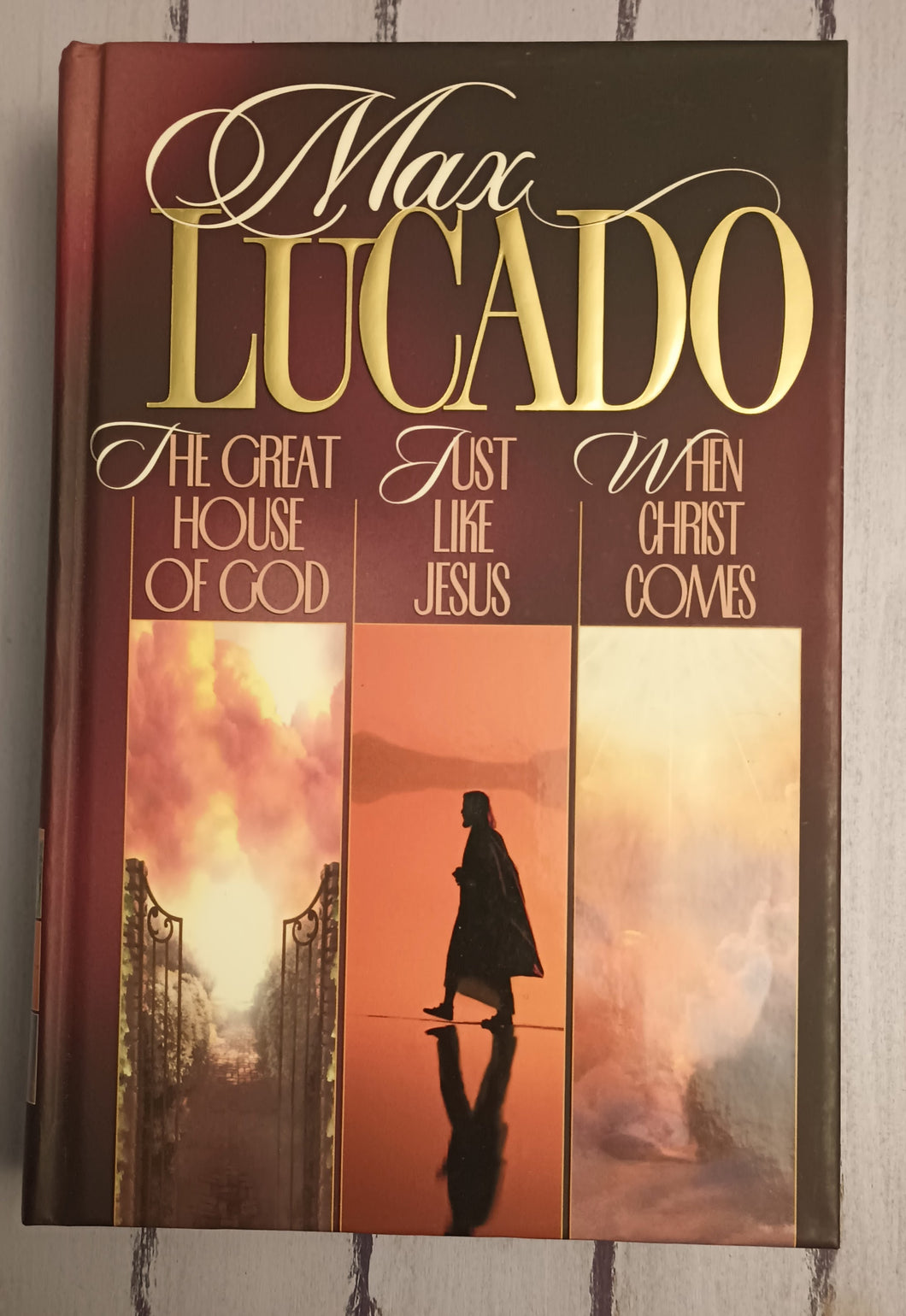 Max Lucado 3 in 1: The Great House of God, Just Like Jesus, When Christ Comes