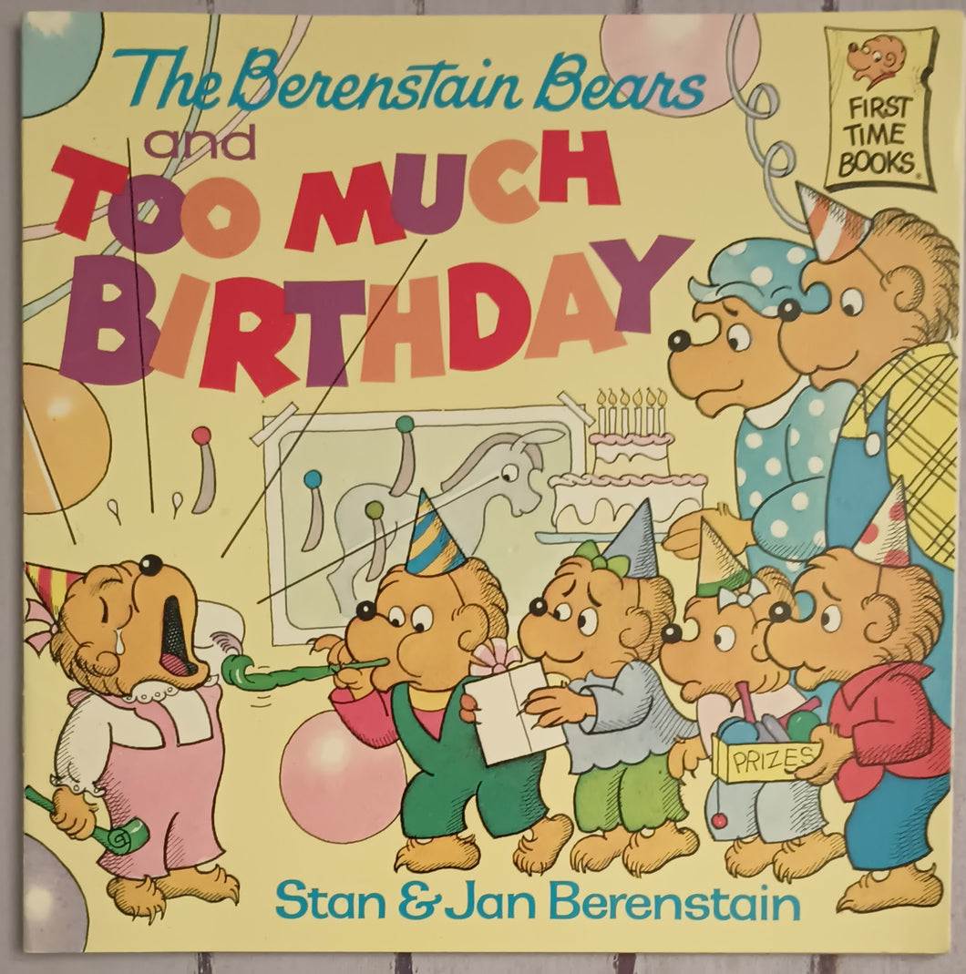 The Berenstain Bears and Too Much Birthday