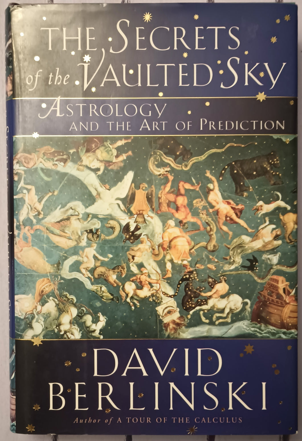 The Secrets of the Vaulted Sky: Astrology and the Art of Prediction
