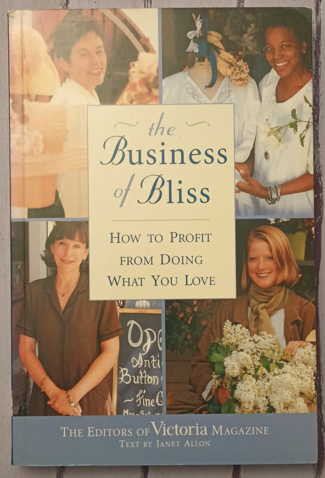 The Business of Bliss: How to Profit from Doing what You Love