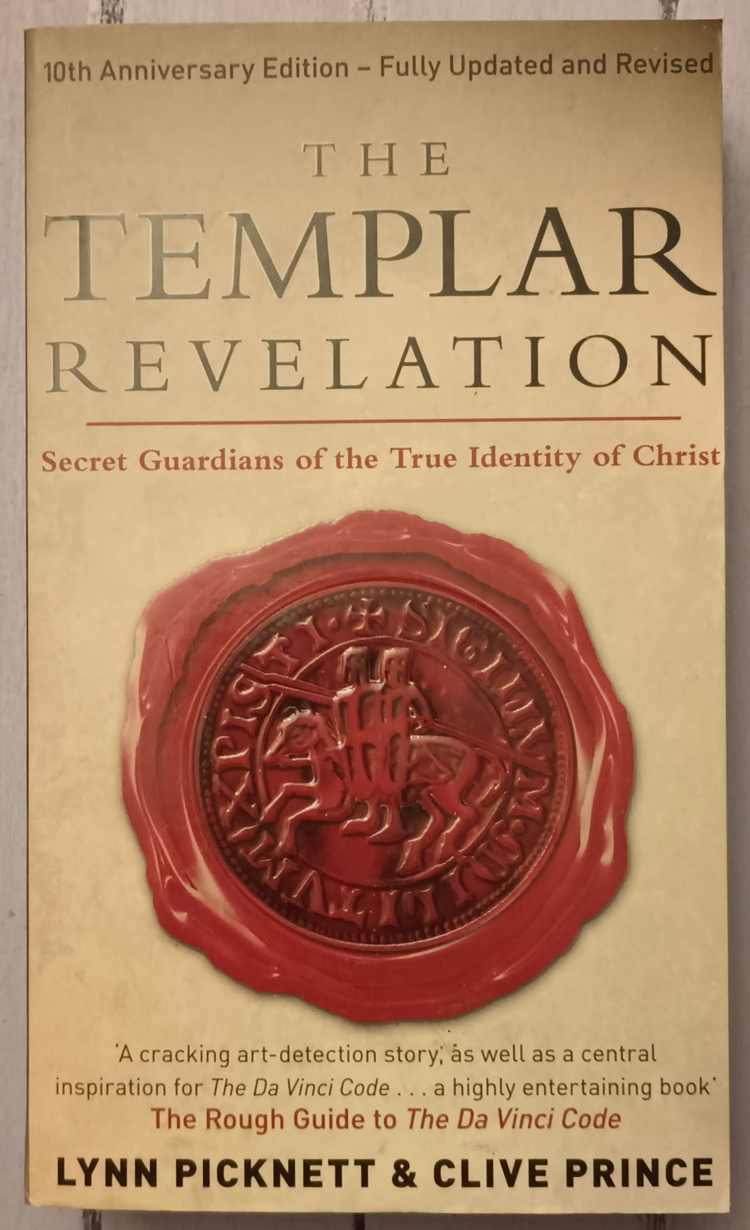 The Templar Revelation: Secret Guardians Of The True Identity Of Christ