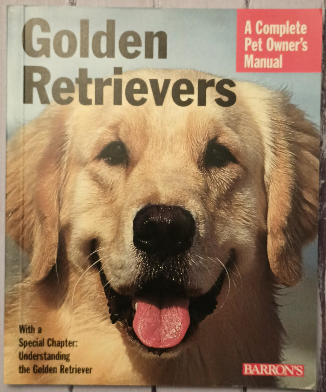 Golden Retrievers: Everything about Purchase, Care, Nutrition, and Behavior