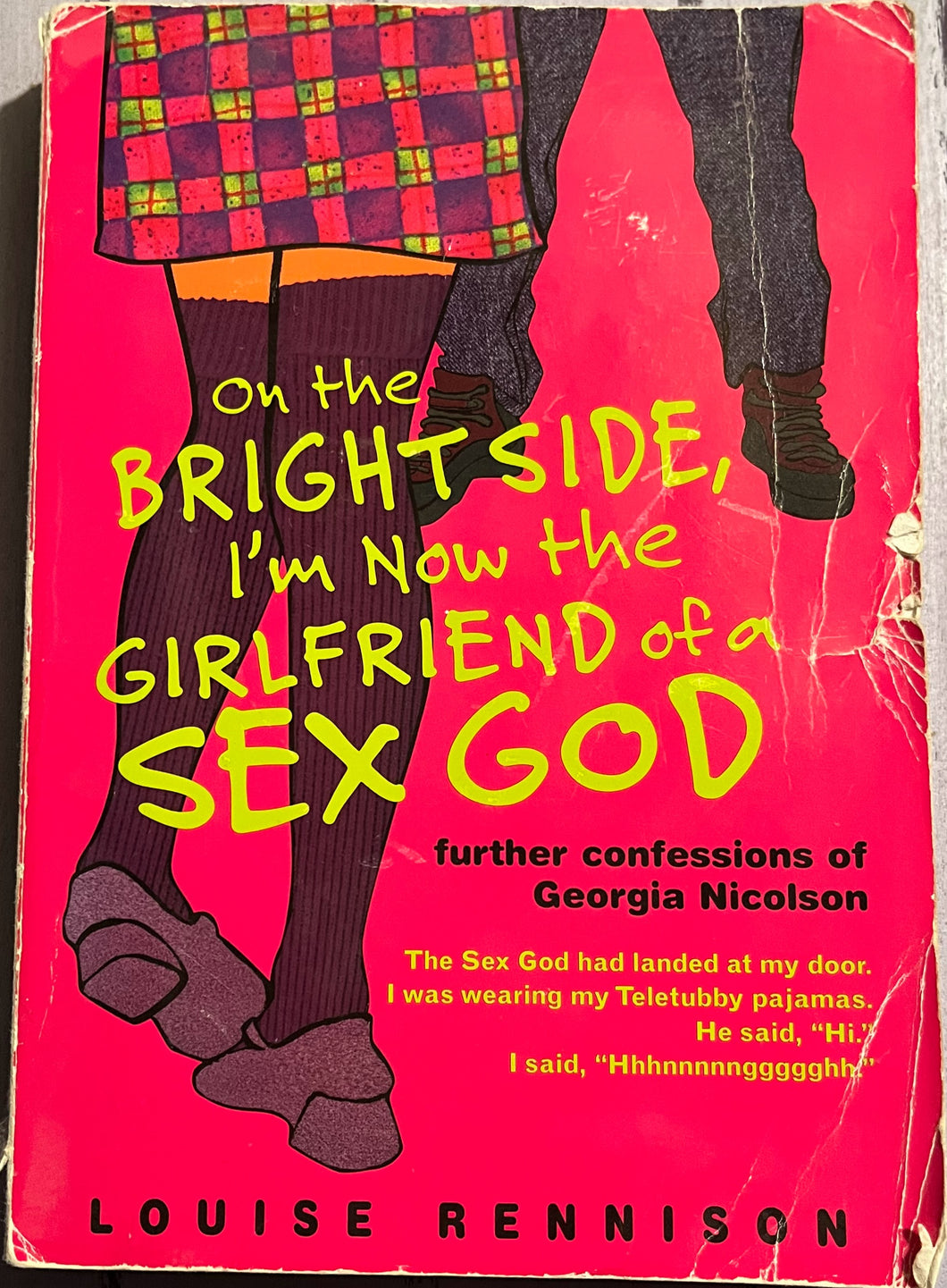 On the Bright Side, I'm Now the Girlfriend of a Sex God: Further Confessions of Georgia Nicolson